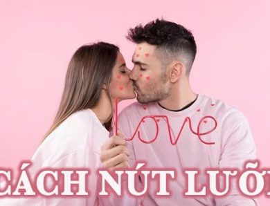 Cách nút lưỡi với người yêu khiến cả hai đê mê đến khó cưỡng
